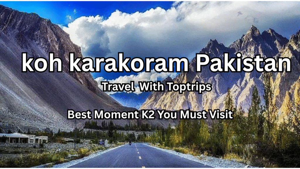 Koh Karakoram Pakistan